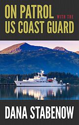 eBook (epub) On Patrol with the US Coast Guard de Dana Stabenow