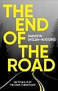 Couverture cartonnée The End of the Road de Welsh-Huggins Andrew