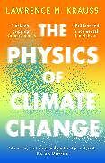 Couverture cartonnée The Physics of Climate Change de Lawrence M. Krauss