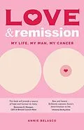 E-Book (epub) Love and Remission von Annie Belasco