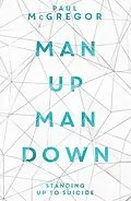 E-Book (epub) Man Up, Man Down von Paul McGregor