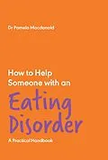 E-Book (epub) How to Help Someone with an Eating Disorder von Pamela Macdonald