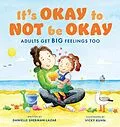 E-Book (epub) It's Okay to Not Be Okay von Danielle Sherman-Lazar