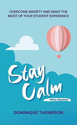 eBook (epub) Stay Calm While You Study de Dominique Thompson