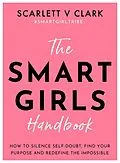 E-Book (epub) The Smart Girls Handbook von Scarlett V Clark