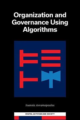E-Book (epub) Organization and Governance Using Algorithms von Ioannis Avramopoulos