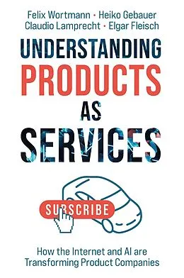 PDF Understanding Products as Services von Felix Wortmann, Heiko Gebauer, Claudio Lamprecht