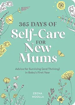 E-Book (epub) 365 Days of Self-Care for New Mums von Zeena Moolla