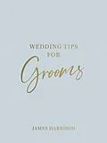 E-Book (epub) Wedding Tips for Grooms von James Harrison