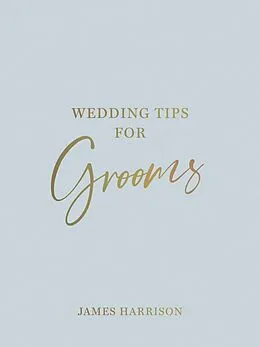 E-Book (epub) Wedding Tips for Grooms von James Harrison