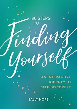 E-Book (epub) 30 Steps to Finding Yourself von Sally Hope