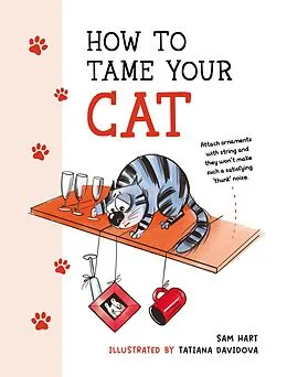 E-Book (epub) How to Tame Your Cat von Sam Hart