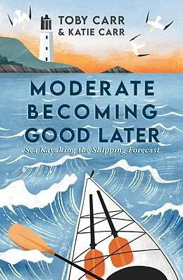 E-Book (epub) Moderate Becoming Good Later von Katie Carr, Toby Carr