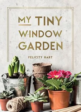 E-Book (epub) My Tiny Window Garden von Felicity Hart