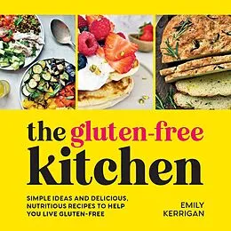 E-Book (epub) Gluten-Free Kitchen von Emily Kerrigan