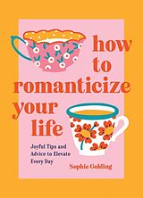 Livre Relié How to Romanticize Your Life de Golding Sophie