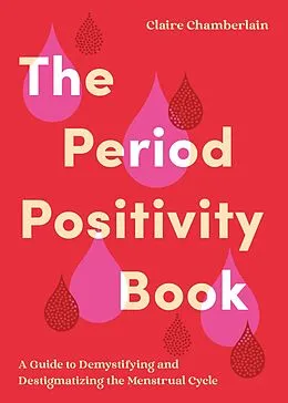 E-Book (epub) Period Positivity Book von Claire Chamberlain