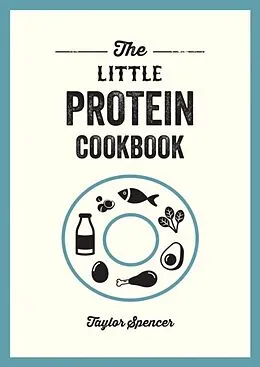 E-Book (epub) Little Protein Cookbook von Taylor Spencer