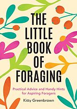 Couverture cartonnée The Little Book of Foraging de Kitty Greenbrown