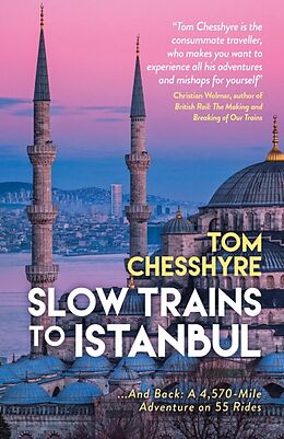 Couverture cartonnée Slow Trains to Istanbul de Chesshyre Tom