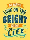 E-Book (epub) Always Look on the Bright Side of Life von Summersdale Publishers