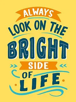 E-Book (epub) Always Look on the Bright Side of Life von Summersdale Publishers