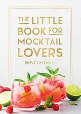 Fester Einband The Little Book for Mocktail Lovers von Cavendish Rufus