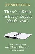 E-Book (epub) There's a Book in Every Expert (that's you!) von Jennifer Jones