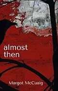 E-Book (epub) Almost Then von Margot McCuaig