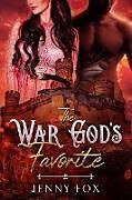 Couverture cartonnée The War God's Favorite de Jenny Fox