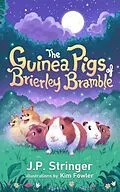 E-Book (epub) The Guinea Pigs of Brierley Bramble von J. P. Stringer