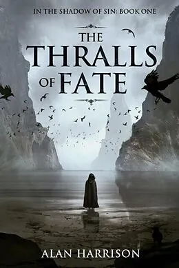 E-Book (epub) The Thralls of Fate: In the Shadow of Sin von Alan Harrison