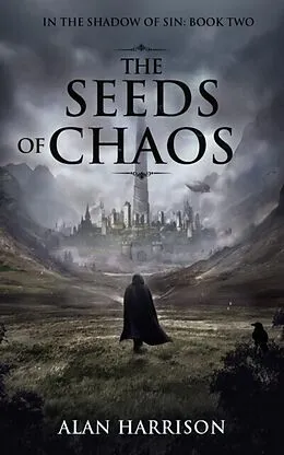 E-Book (epub) The Seeds of Chaos: In the Shadow of Sin von Alan Harrison