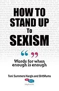 E-Book (epub) How To Stand Up To Sexism; Words for When Enough is Enough von Toni Summers Hargis