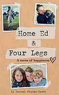 E-Book (epub) Home Ed and Four Legs von Hannah Whyman-Naveh