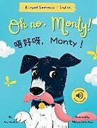 Livre Relié Oh No, Monty! &#21780;&#22909;&#21568;&#65292;Monty&#65281;: Bilingual Cantonese with Jyutping and English - Traditional Chinese Version) Audio includ de Ann Hamilton, Viktoria Soltis-Doan