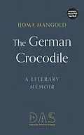 E-Book (epub) The German Crocodile von Ijoma Mangold