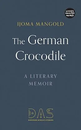 E-Book (epub) The German Crocodile von Ijoma Mangold
