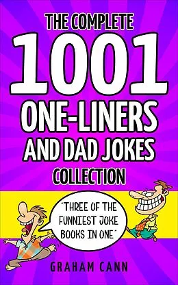 E-Book (epub) The Complete One-Liners and Dad Jokes Collection von Graham Cann