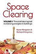 Couverture cartonnée Space Clearing, Volume 1 de Karen Kingston, Richard Kingston