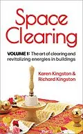 E-Book (epub) Space Clearing, Volume 1: The art of clearing and revitalizing energies in buildings (Conscious Living Series, #1) von Karen Kingston, Richard Kingston