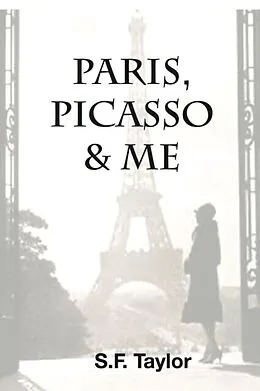 E-Book (epub) Paris, Picasso and Me von Taylor