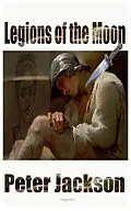 E-Book (epub) Legions of the Moon von Peter Jackson