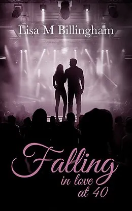 E-Book (epub) Falling in Love at 40 von Lisa M Billingham