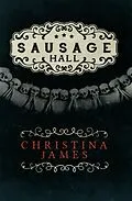 E-Book (epub) Sausage Hall von James. Christina