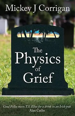 E-Book (epub) Physics of Grief von Mickey J Corrigan