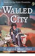 E-Book (epub) Walled City von Maressa Mortimer