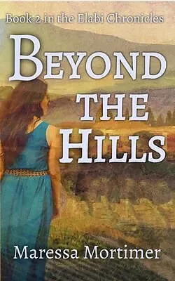 E-Book (epub) Beyond the Hills von Maressa Mortimer