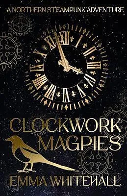 E-Book (epub) Clockwork Magpies von Emma Whitehall