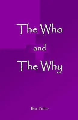 E-Book (epub) The Who and The Why von Ben Fisher